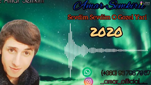 Amar Semkirli Sevdim Sevdim O Gozel Yari 2020 Remix 2 Version