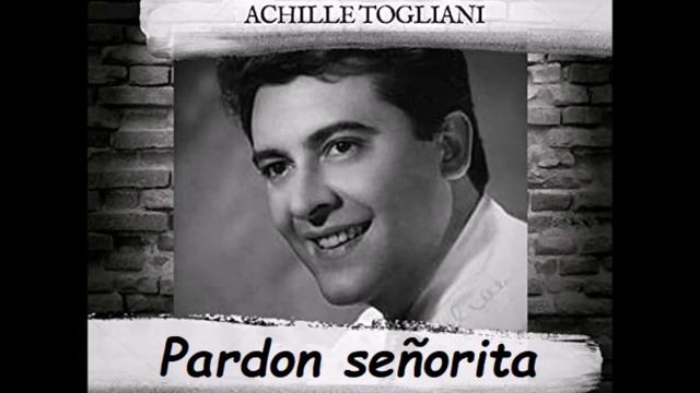 Achille Togliani "Pardon señorita" смотреть онлайн