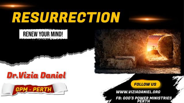 RESURRECTION -- RENEW YOUR MIND | DR.VIZIA DANIEL | GPM - PERTH смотреть онлайн