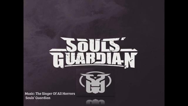 Souls' Guardian - The Singer of All Horrors смотреть онлайн