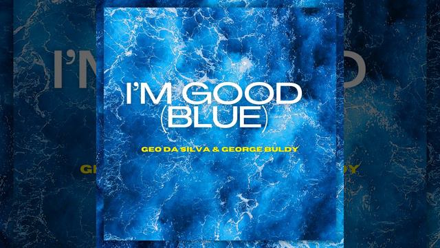I'm Good (Blue) (Extended Mix) смотреть онлайн