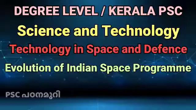 Science And Technology | Evolution Of Indian Space Programme | Technology In Space  And Defence