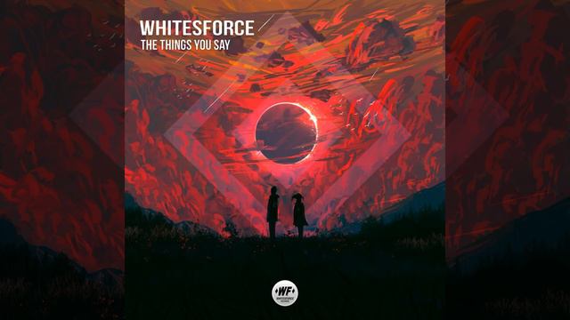 Whitesforce - The Things You Say (Extended Mix)