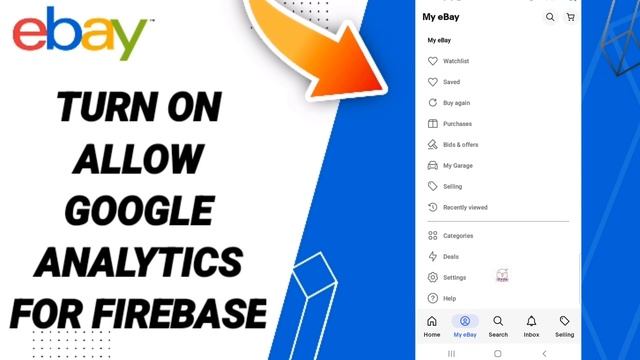 How To Turn On Allow Google Analytics For Firebase On Ebay App смотреть онлайн