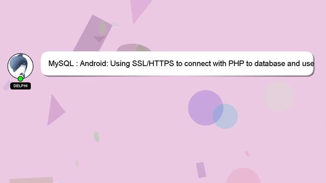 MySQL : Android: Using SSL/HTTPS to connect with PHP to database and use POST/GET смотреть онлайн