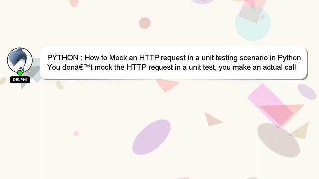 PYTHON : How to Mock an HTTP request in a unit testing scenario in Python смотреть онлайн