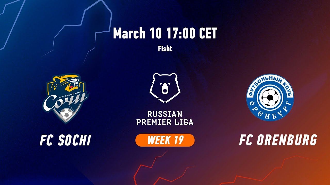 FC Sochi Vs FC Orenburg, Week 19 | RPL 2022/23