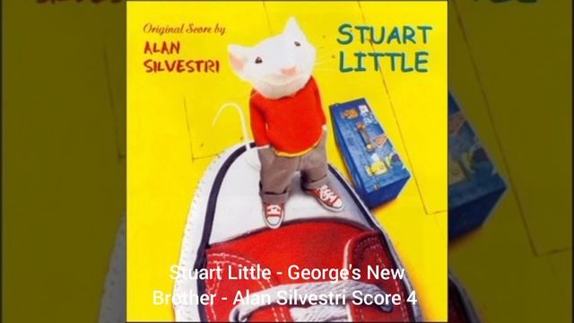 Stuart Little - George's New Brother - Alan Silvestri Score 4 смотреть онлайн