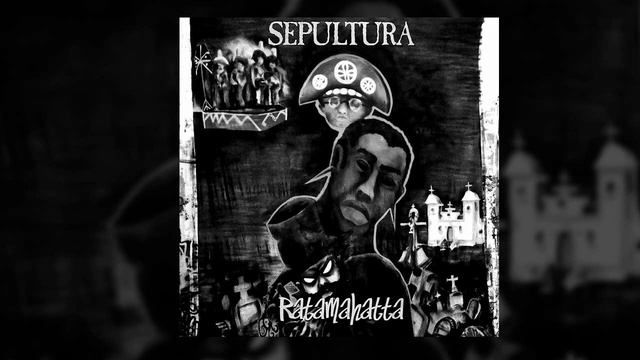 Sepultura - Ratamahatta (Instrumental) / No Vocals