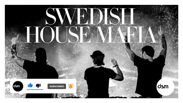 SWEDISH HOUSE MAFIA MEGAMIX 2023 - Best Songs Of All Time