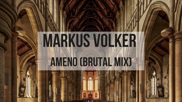 Markus Volker - Ameno (Brutal mix) смотреть онлайн