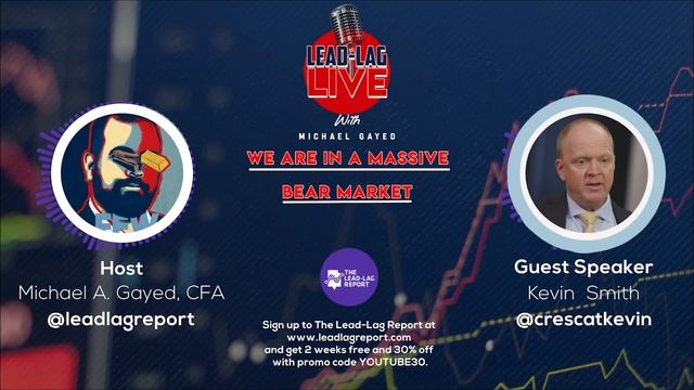 Lead-Lag Live: We Are In A Massive Bear Market With Kevin Smith смотреть онлайн