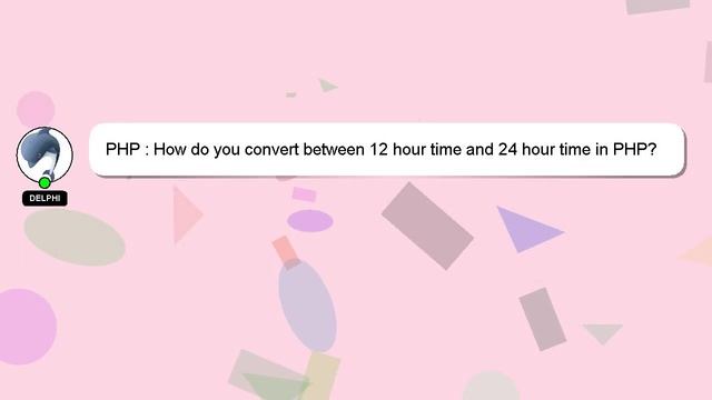 PHP : How do you convert between 12 hour time and 24 hour time in PHP? смотреть онлайн