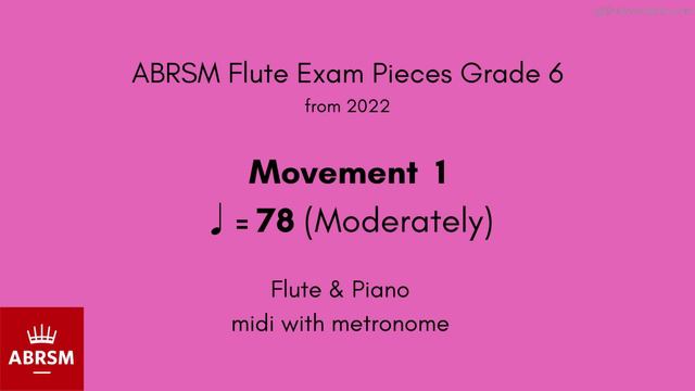 ABRSM Flute Grade 6 from 2022, Movement 1 ♩= 78 (Moderate) Flute & Piano midi with metronome смотреть онлайн