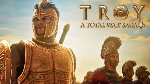 Total War Saga: Troy - Первый Взгляд | Царь Агамемнон