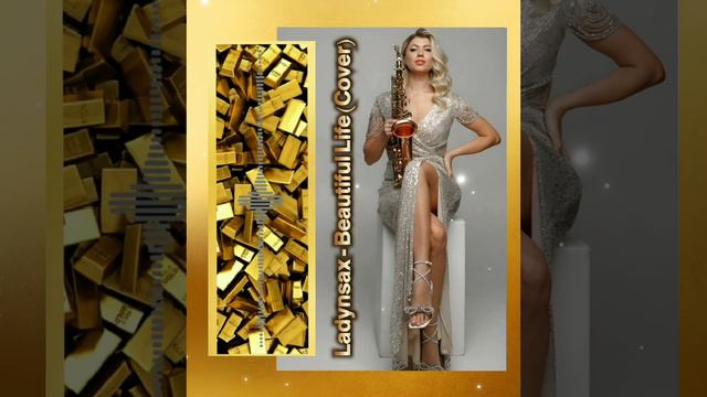 Ladynsax - Beautiful Life (Cover) Я ТЕБЕ ЖЕЛАЮ ТОЛЬКО СЧАСТЬЯ. смотреть онлайн
