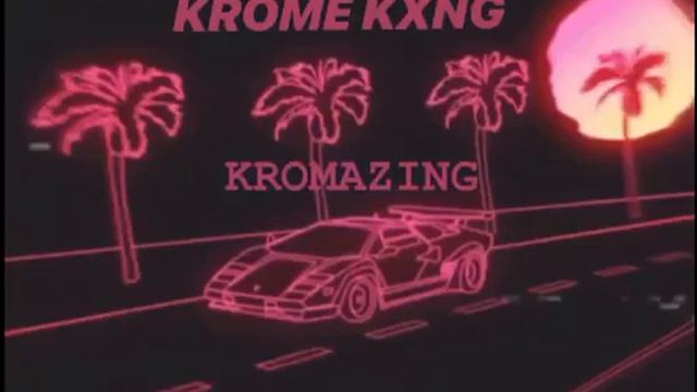 Krome Kxng-Kromazing (official audio) (prod. By kiwi) смотреть онлайн