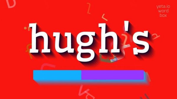 HOW TO SAY HUGH'S? #hugh's