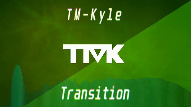 TM-Kyle (me) - Transition смотреть онлайн