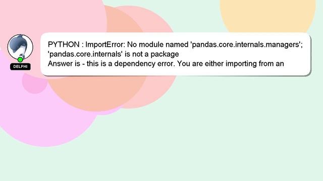 PYTHON : ImportError: No module named 'pandas.core.internals.managers'; 'pandas.core.internals' is смотреть онлайн