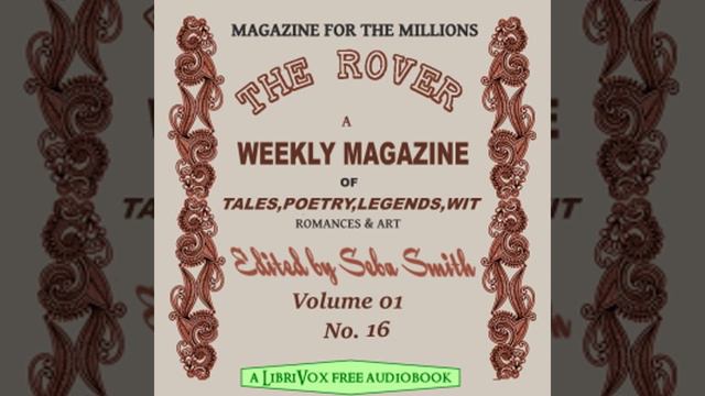 The Rover Vol. 01 No. 16 by Seba Smith read by Various | Full Audio Book смотреть онлайн