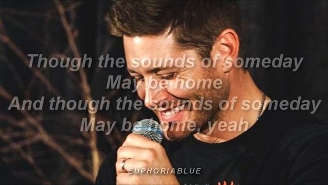 Jensen Ackles - Sounds of Someday (LYRICS) смотреть онлайн
