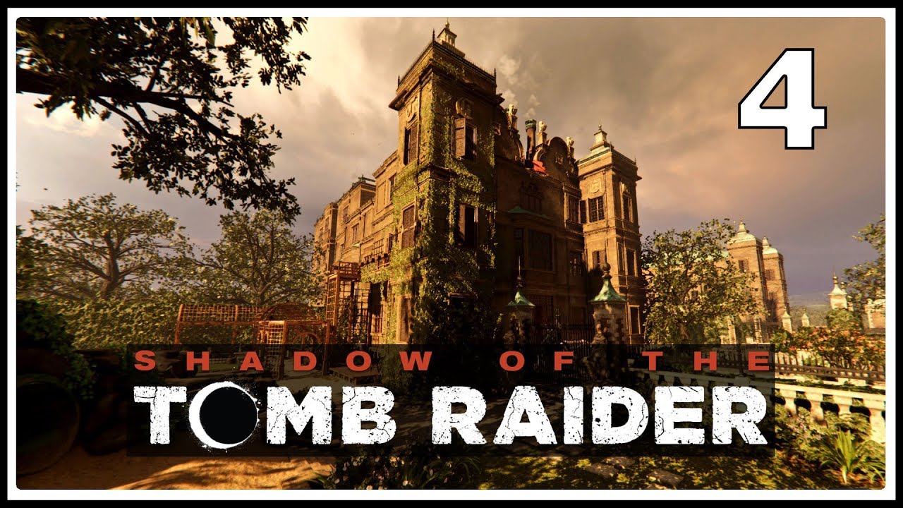 Shadow of the Tomb Raider ★ 4: Воспоминания [Максимальная сложность]