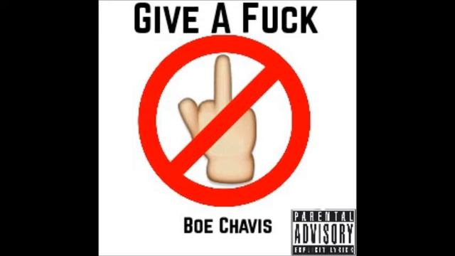 Give A Fuck - Boe Chavis смотреть онлайн