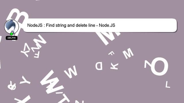 NodeJS : Find string and delete line - Node.JS смотреть онлайн