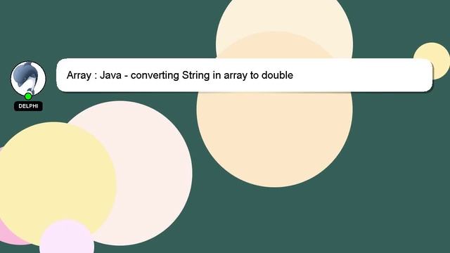 Array : Java - converting String in array to double смотреть онлайн