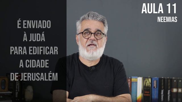 Livros Históricos: Esdras, Neemias E Ester - Curso Introdução à Bíblia - AT - Aula 11 - #308