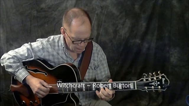 Robert Burton Winnipeg - Witchcraft - Ibanez AFJ957 смотреть онлайн