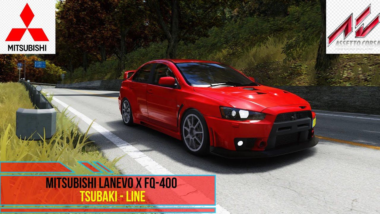 Mitsubishi LanEvo X FQ 400 - Tsubaki Line | Assetto Corsa. смотреть онлайн
