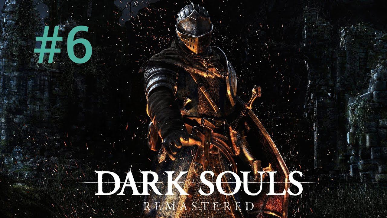 Dark Souls Remastered #6 2024