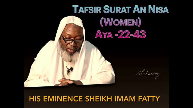 Imam Fatty: Tafsir Al-Quran (Surat An-Nisa- The Women) Aya-22-43 смотреть онлайн