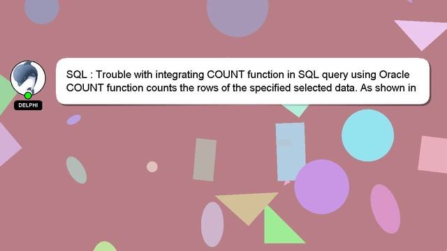 SQL : Trouble with integrating COUNT function in SQL query using Oracle смотреть онлайн