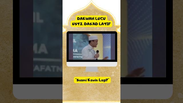 DAKWAH LUCU USTZ DAS'AD LATIF - SUAMI KAWIN LAGI? смотреть онлайн