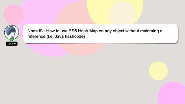 NodeJS : How to use ES6 Hash Map on any object without maintaing a reference (I.e. Java hashcode) смотреть онлайн