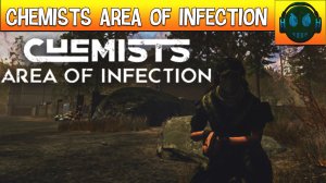 Chemists Area of infection НОВАЯ ВЫЖИВАЛКА 2022 года