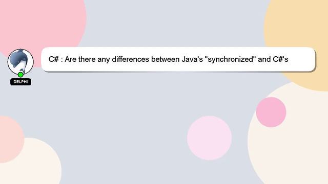 C# : Are there any differences between Java's "synchronized" and C#'s "lock"? смотреть онлайн