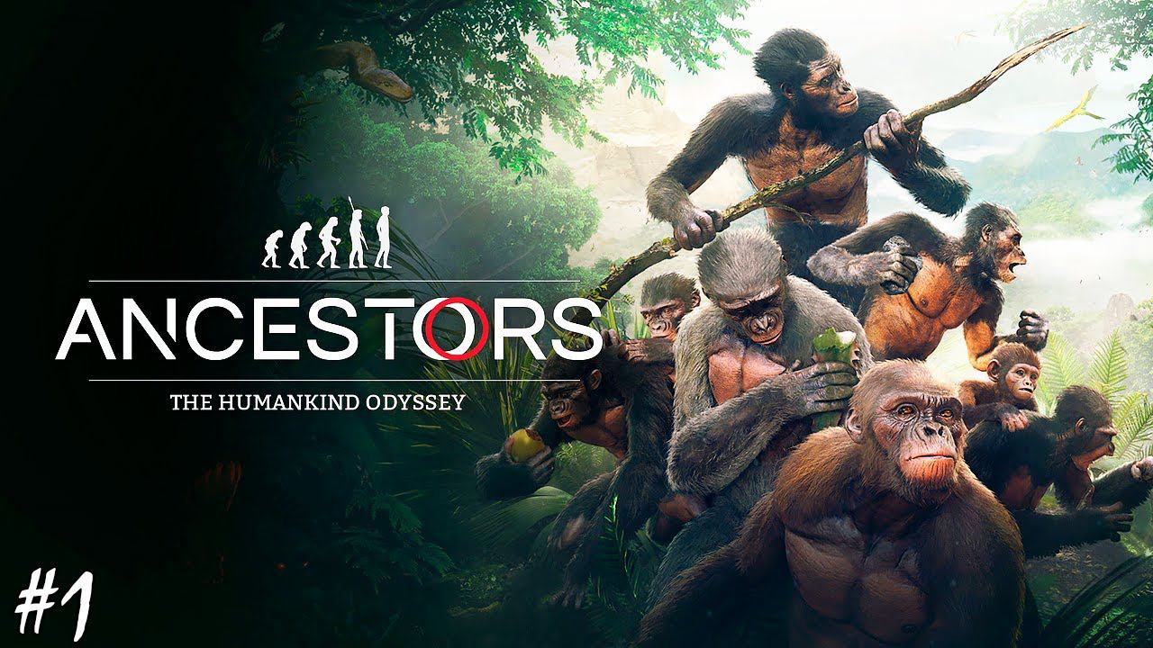 ЭВОЛЮЦИОНИРУЕМ С ОБЕЗЬЯНАМИ | ANCESTORS THE HUMANKIND ODYSSEY ► Прохождение 1 серия смотреть онлайн
