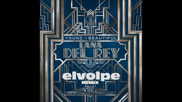 Lana Del Rey  - Young And Beautiful  (elvolpe Rmx)