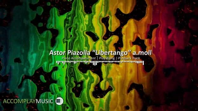 Astor Piazolla "Libertango" a.moll Piano Accompaniment | Play Along | Playback Track смотреть онлайн