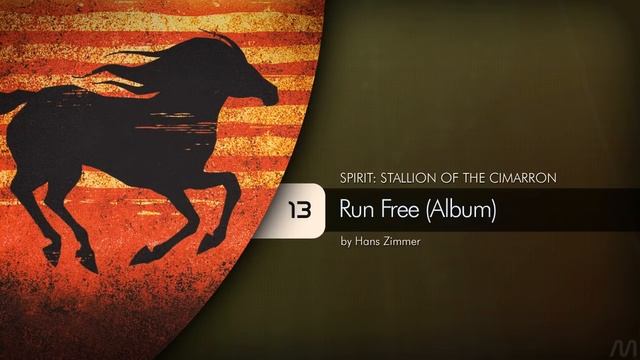13 Hans Zimmer - Spirit: Stallion Of The Cimarron - Run Free (Album)