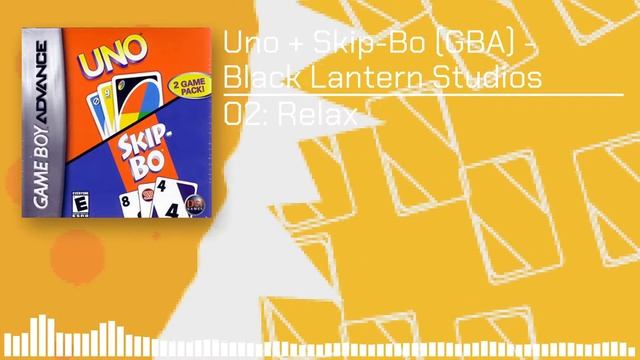Uno + Skip-Bo (GBA) OST - Relax [HQ] смотреть онлайн