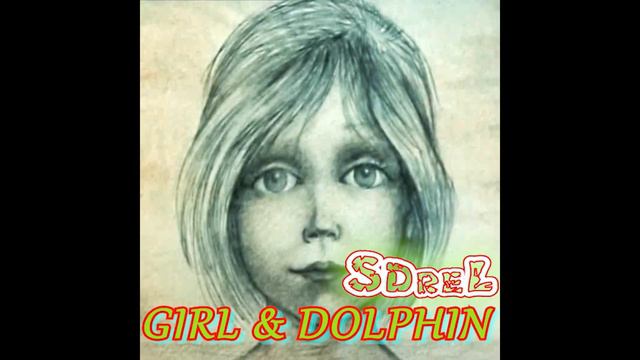 SDReL - Девочка и Дельфин смотреть онлайн
