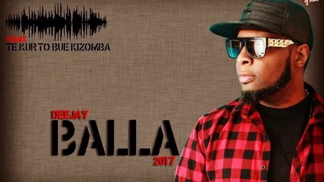 TE KURTO BUE KIZOMBA 2017-DJBALLA.mp3 смотреть онлайн
