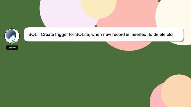 SQL : Create trigger for SQLite, when new record is inserted, to delete old records смотреть онлайн