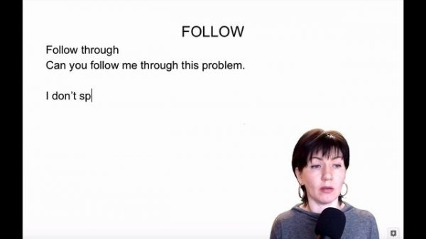 Follow Up, Follow Through, Following, Followed by. Глагол to follow и фразовые глаголы с ним.