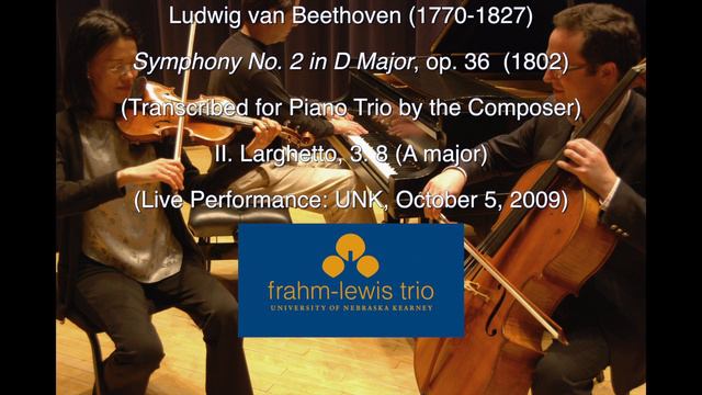 Beethoven: Symphony no. 2 - II. Larghetto - Frahm-Lewis Piano Trio смотреть онлайн